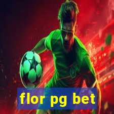 flor pg bet